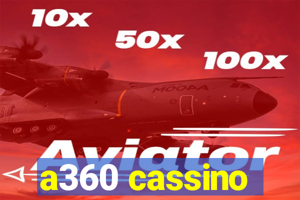 a360 cassino